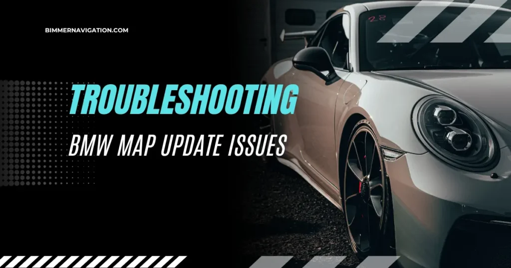 Troubleshooting BMW map update issues